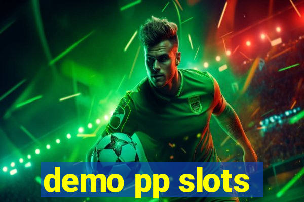 demo pp slots